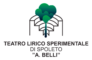 TEATRO LIRICO SPERIMENTALE DI SPOLETO A. BELLI - TEATRO LIRICO DELL'UMBRIA